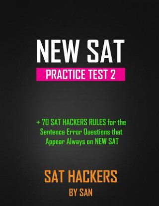 Book NEW SAT Practice Test 2: +70 SAT HACKERS RULES for the Sentence Error Questions that Appear Always on NEW SAT MR San