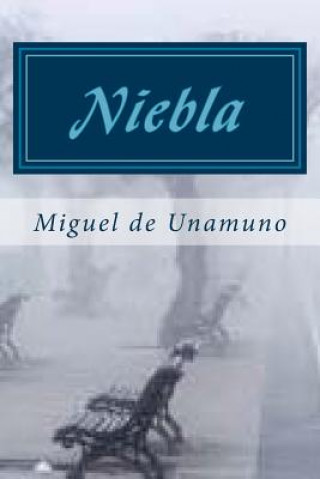 Kniha Niebla (Spanish Edition) Miguel de Unamuno