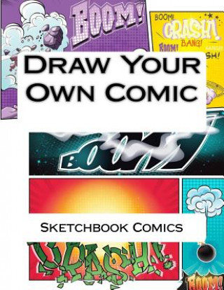 Kniha Draw Your Own Comic Sketchbook Comics