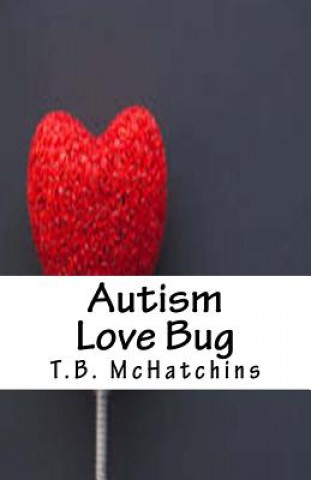 Livre Autism Love Bug T B McHatchins