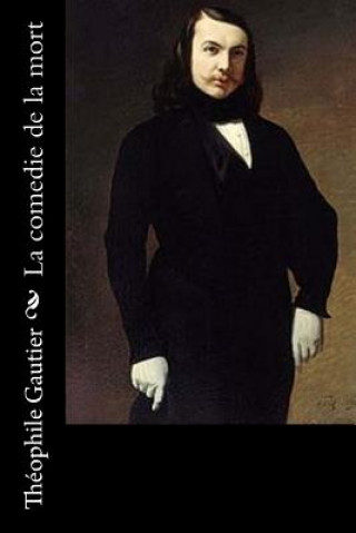 Kniha La comedie de la mort Théophile Gautier