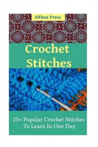 Carte Crochet Stitches: 25+ Popular Crochet Stitches To Learn In One Day Althea Press