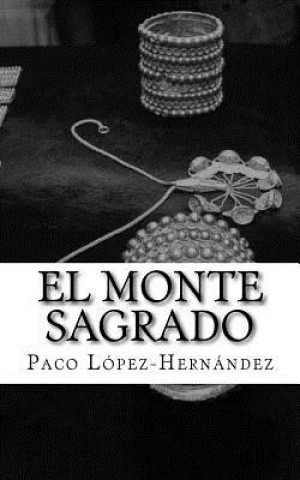 Kniha El Monte Sagrado Paco Lopez-Hernandez