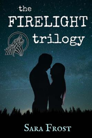Carte The Firelight Trilogy Sara Frost