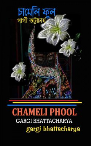 Kniha Chameli Phool Mrs Gargi Bhattacharya