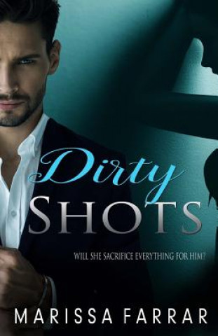 Kniha Dirty Shots Marissa Farrar