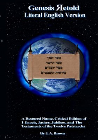 Carte Genesis Retold (2nd Ed.): Enoch, Jasher, Jubilees, and the Testaments of the Twelve Patriarchs Various