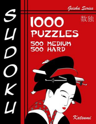 Könyv Sudoku 1,000 Puzzles, 500 Medium & 500 Hard: Sudoku Puzzle Book With Two Levels of Difficulty To Help You Improve Your Game Katsumi