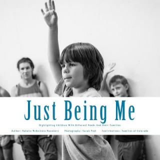 Książka Just Being Me: Highlighting Children With Different Needs And Their Families Natalie McKechnie Mannherz