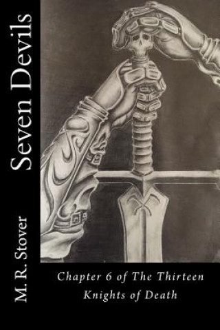 Könyv Seven Devils: Chapter 6 of The Thirteen Knights of Death M R Stover