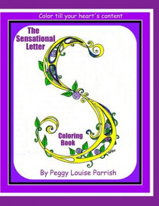 Kniha The Sensational Letter S Coloring Book Peggy Louise Parrish