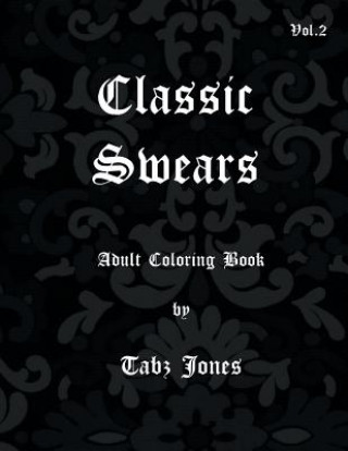 Книга Classic Swears adult coloring book Tabz Jones