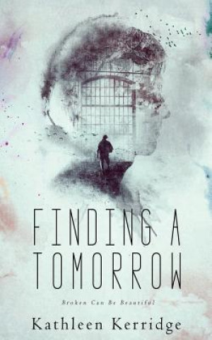 Knjiga Finding A Tomorrow Kathleen Kerridge