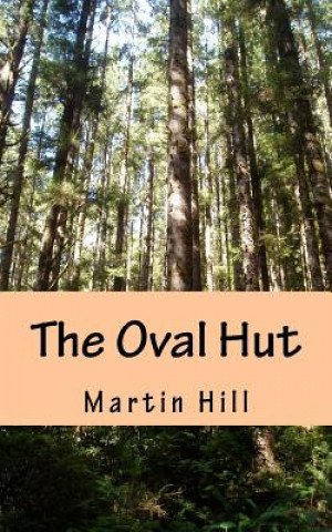 Kniha The Oval Hut Martin Hill