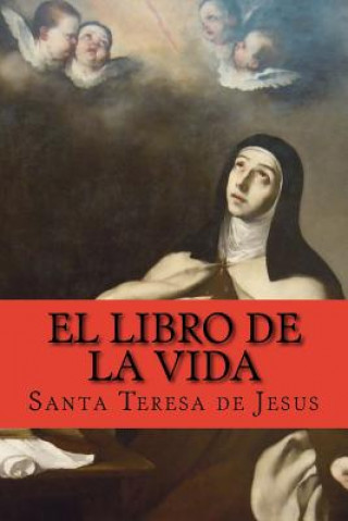Kniha El libro de la vida (Spanish Edition) santa Teresa de Jesus