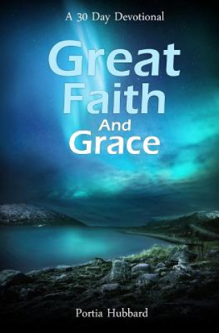 Knjiga Great Faith and Grace Portia Hubbard
