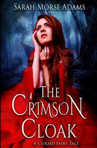 Kniha The Crimson Cloak Sarah Morse Adams