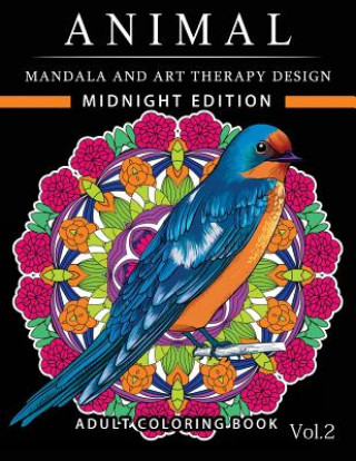 Könyv Animal Mandala and Art Therapy Design Midnight Edition: An Adult Coloring Book with Mandala Designs, Mythical Creatures, and Fantasy Animals for Inspi Horses Coloring Book Team