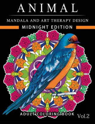 Buch Animal Mandala and Art Therapy Design Midnight Edition: An Adult Coloring Book with Mandala Designs, Mythical Creatures, and Fantasy Animals for Inspi Horses Coloring Book Team