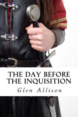 Knjiga The Day Before The Inquisition Glen Allison