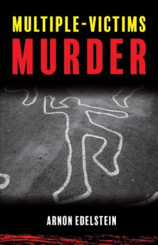 Knjiga Multiple-Victims Murder Arnon Edelstein