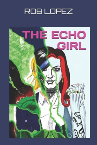 Carte The Echo Girl Rob Lopez