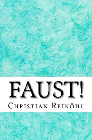 Knjiga Faust! Christian Reinohl