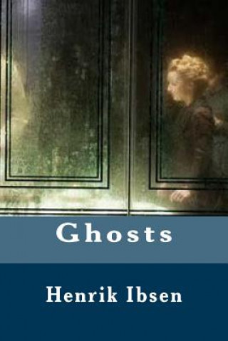 Książka Ghosts Henrik Ibsen