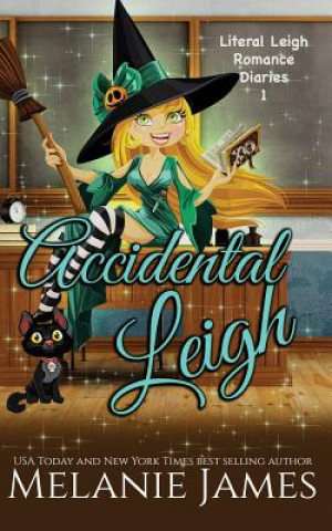 Книга Accidental Leigh Melanie James