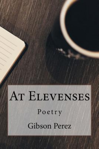 Livre At Elevenses: Poetry Gibson Perez