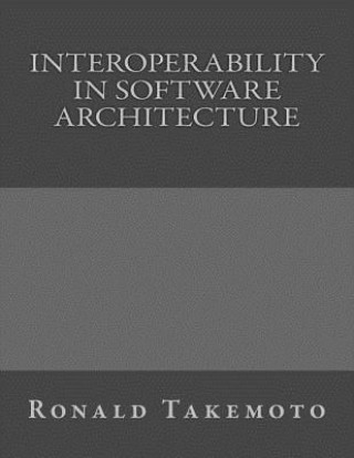Knjiga Interoperability in Software Architecture Ronald Takemoto