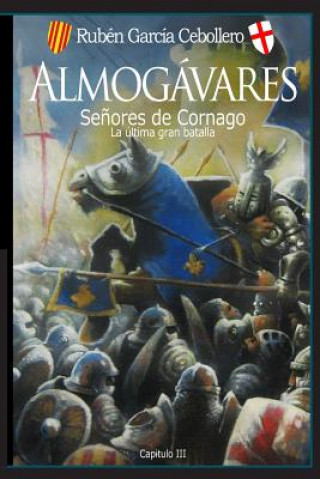 Kniha Almyros: Almogávares 3. Se?ores de Cornago Ruben Garcia Cebollero