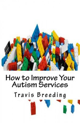 Libro How to Improve Your Autism Services Travis Breeding