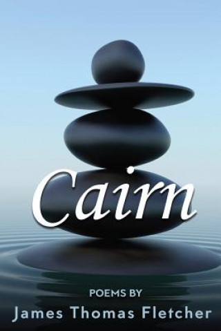 Knjiga Cairn James Thomas Fletcher
