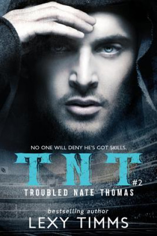 Carte Troubled Nate Thomas - Part 2: Sport Football Romance Lexy Timms