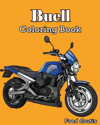 Carte Buell: Coloring Book: motorcycle coloring book Fred Crutis