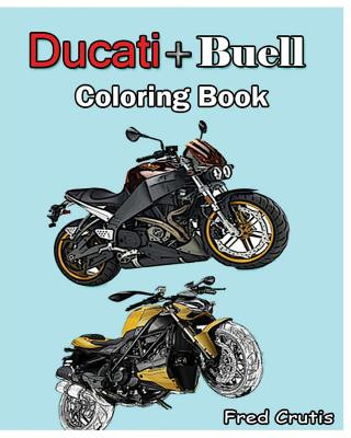 Carte Ducati + Buell: Coloring Book: motorcycle coloring book Fred Crutis