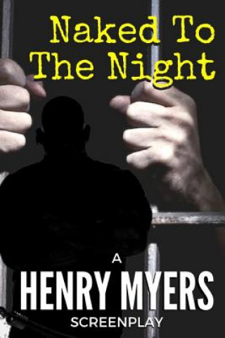 Knjiga Naked To The Night Henry Myers