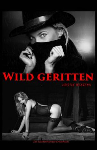 Knjiga Wild geritten Erotik Western
