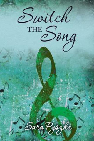 Livre Switch the Song Sara Pyszka