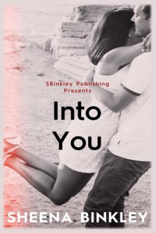 Knjiga Into You Sheena Binkley