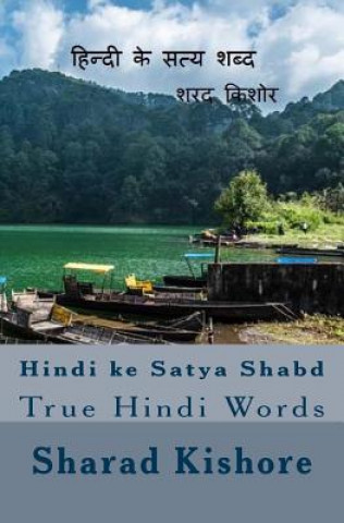 Kniha Hindi Ke Satya Shabd: True Hindi Words Sharad Kishore