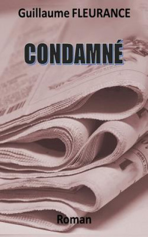 Libro Condamne Guillaume Fleurance