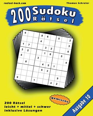 Книга 200 gemischte Zahlen-Sudoku 10: 200 gemischte 9x9 Sudoku mit Lösungen, Ausgabe 10 Thomas Schreier