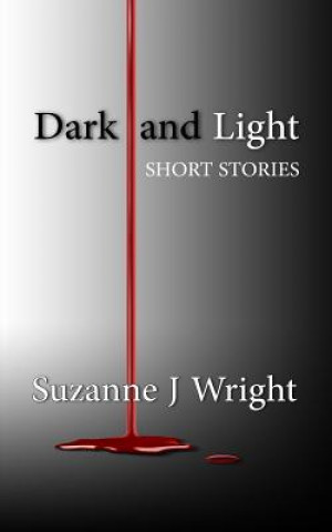 Kniha Dark and Light Suzanne J Wright