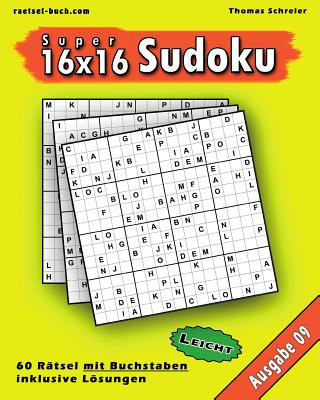 Könyv Leichte 16x16 Buchstaben Sudoku 09: Leichte 16x16 Buchstaben-Sudoku, Ausgabe 09 Thomas Schreier