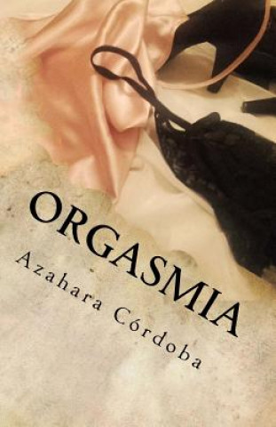 Knjiga Orgasmia Azahara Cordoba