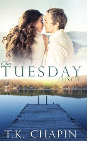 Kniha One Tuesday Lunch T K Chapin