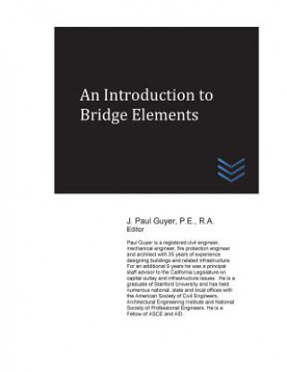Knjiga An Introduction to Bridge Elements J Paul Guyer