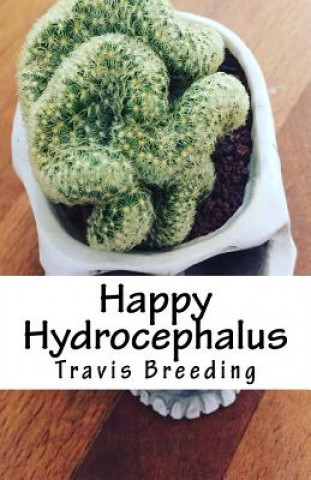 Buch Happy Hydrocephalus Travis Breeding